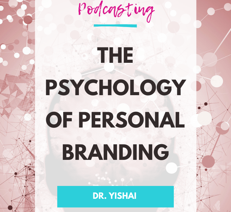 How to use Psychology to build your Personal Brand