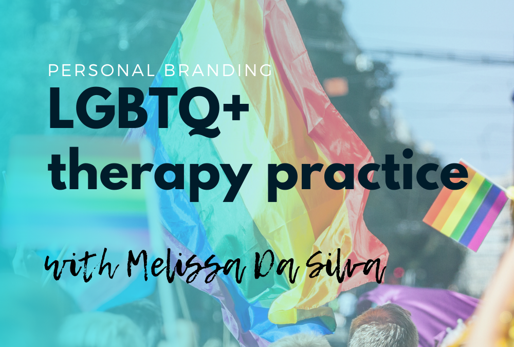 LGBTQ+ therapy practice with Melissa Da Silva