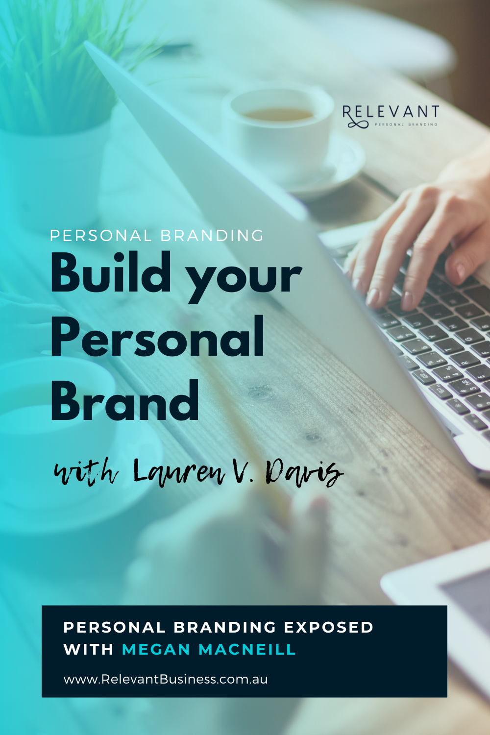 Building your Personal Brand with Lauren V. Davis