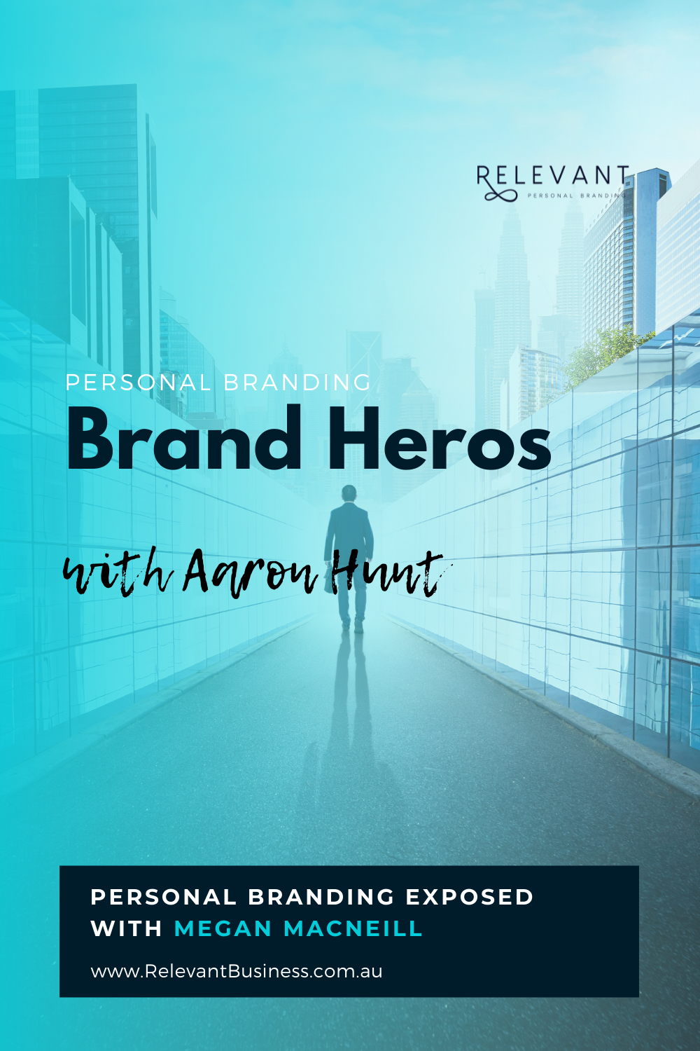 Brand Heros with Aaron Hunt